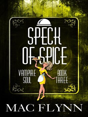 cover image of Speck of Spice--Vampire Soul, Book Three (Vampire Romantic Comedy)